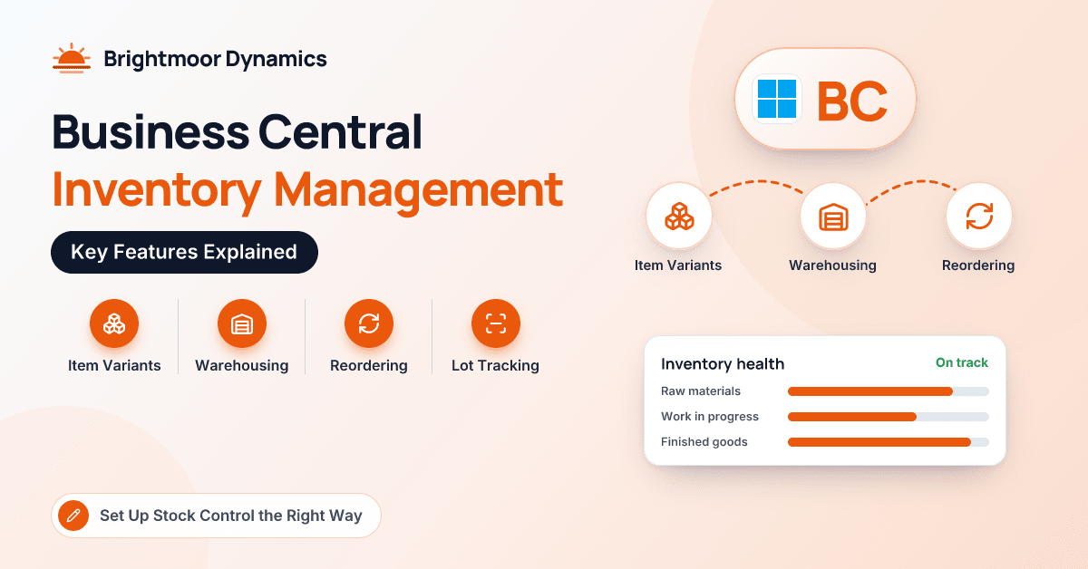 Dynamics 365 Business Central Inventory Management – Key Features Explained