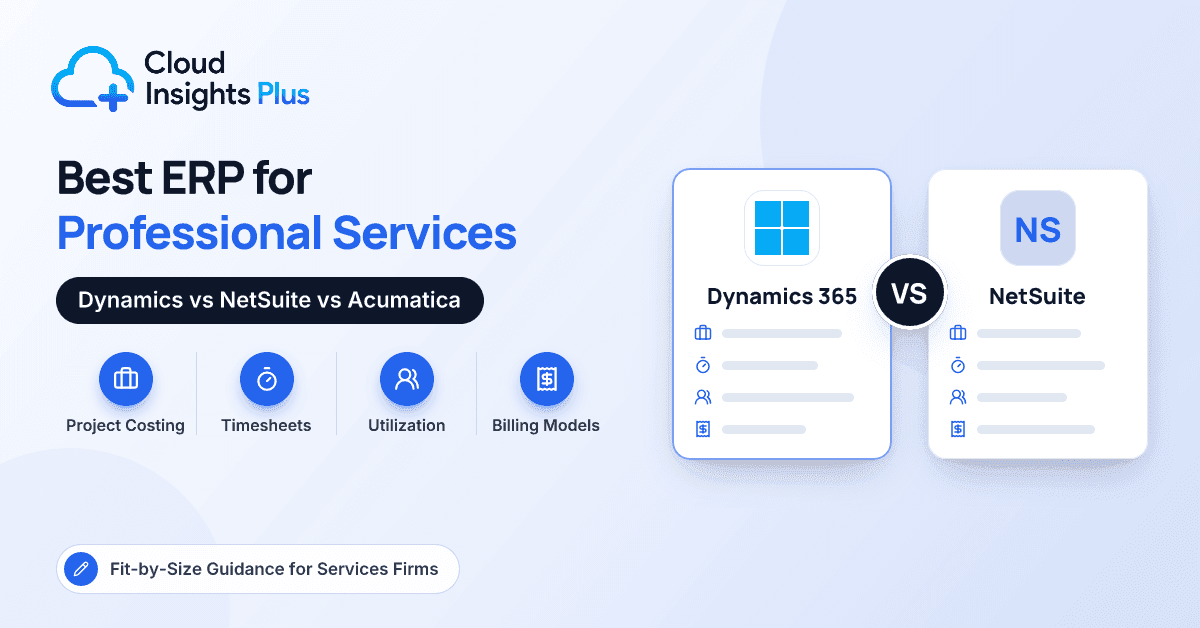 Best ERP for Professional Services – Dynamics vs NetSuite vs Acumatica