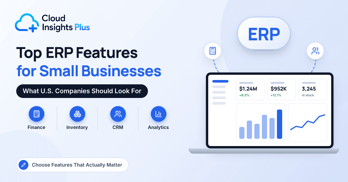 Top ERP Features Every Small Business in the U.S. Should Look For